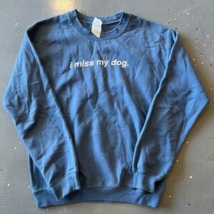 'I Miss My Dog' crewneck sweatshirt in blue